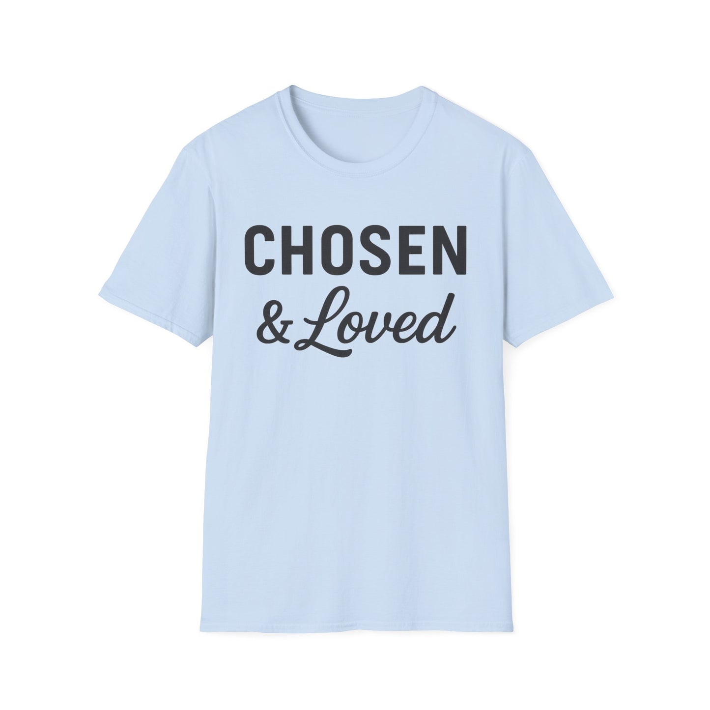 Chosen & Loved T-Shirt