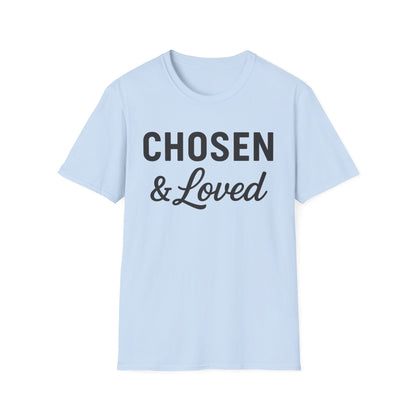 Chosen & Loved T-Shirt