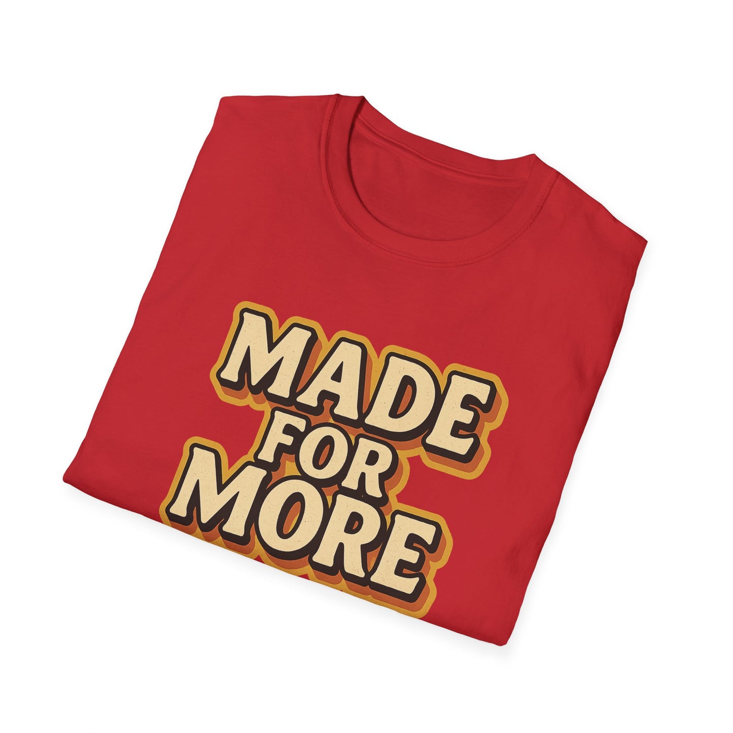 Made for More T-Shirt