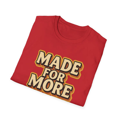 Made for More T-Shirt