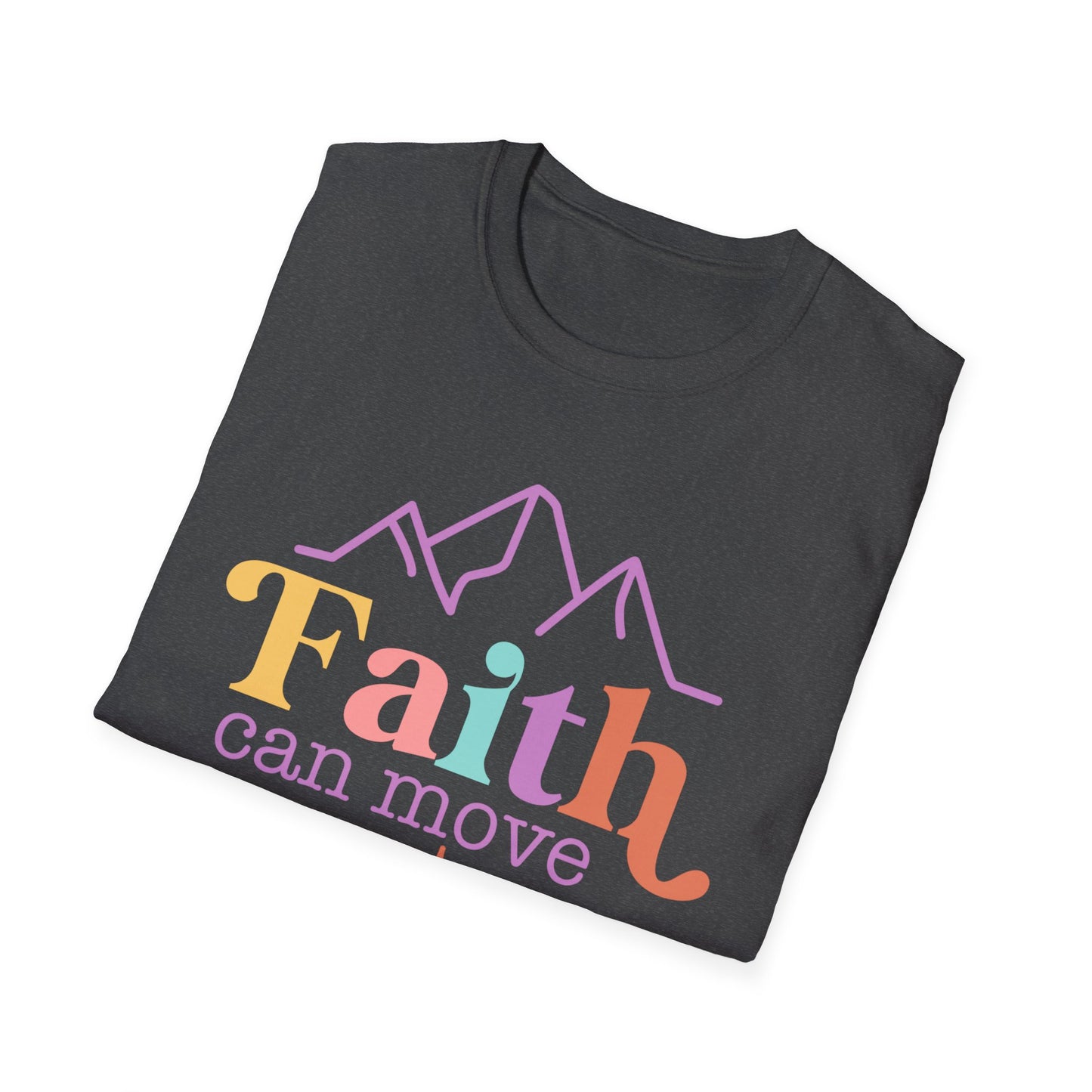 Faith Can Move Mountains T-Shirt
