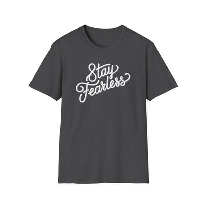 Stay Fearless T-Shirt