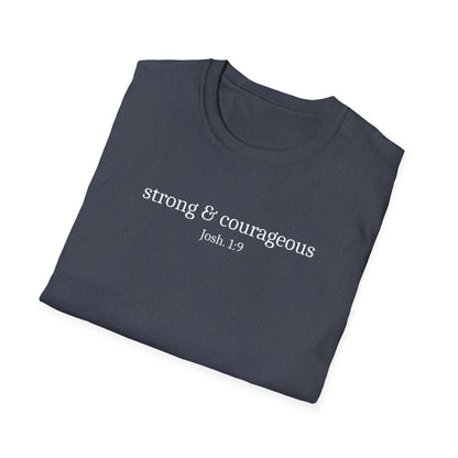 Strong & Courageous T-Shirt