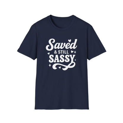 Saved & Still Sassy T-Shirt