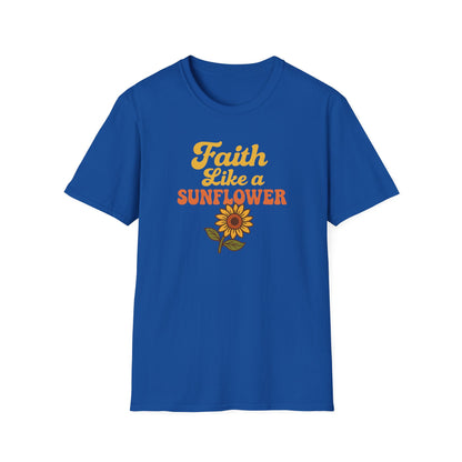 Faith Like a Sunflower T-Shirt
