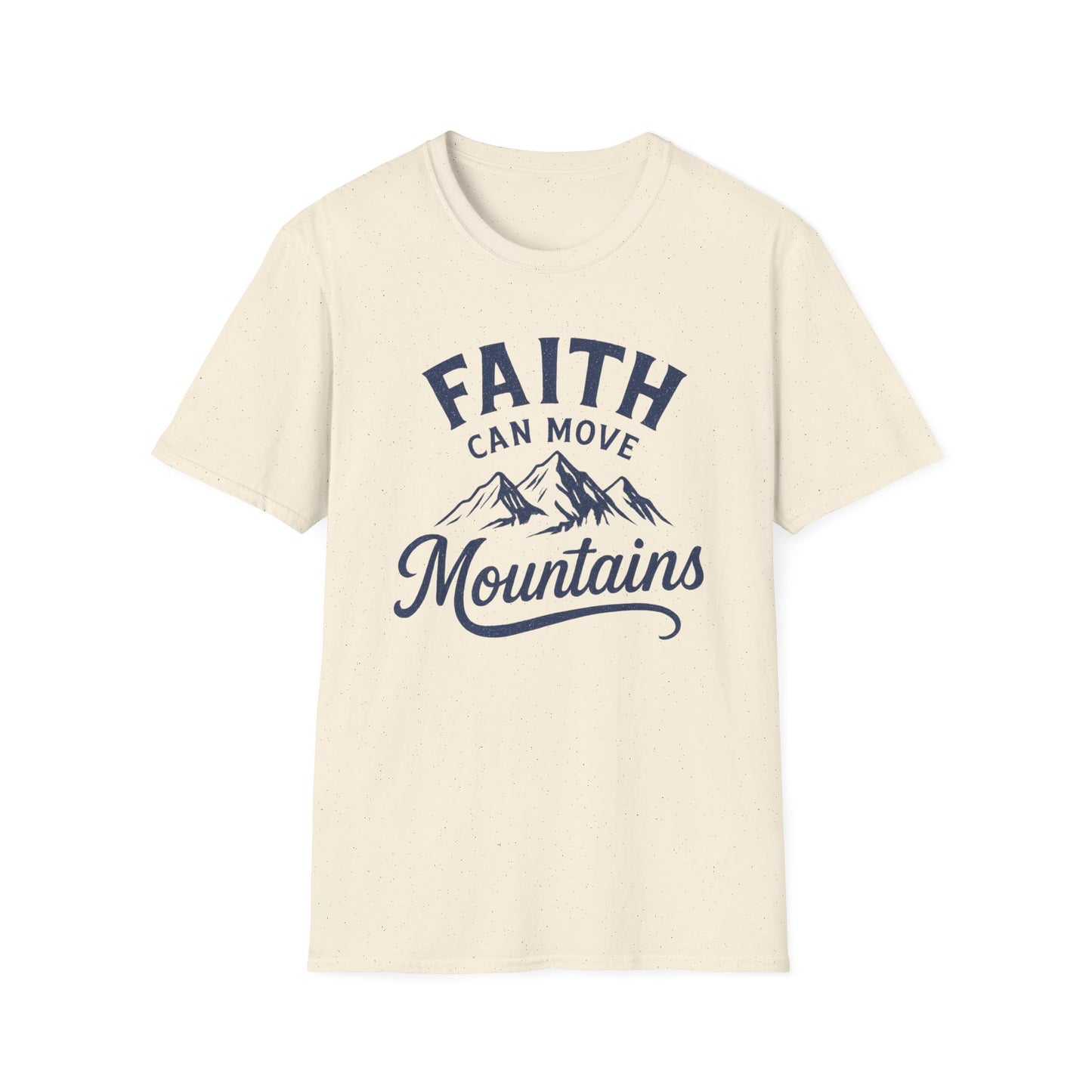 Faith Can Move Mountains T-Shirt