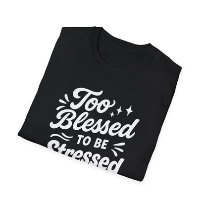 Too Blessed T-Shirt