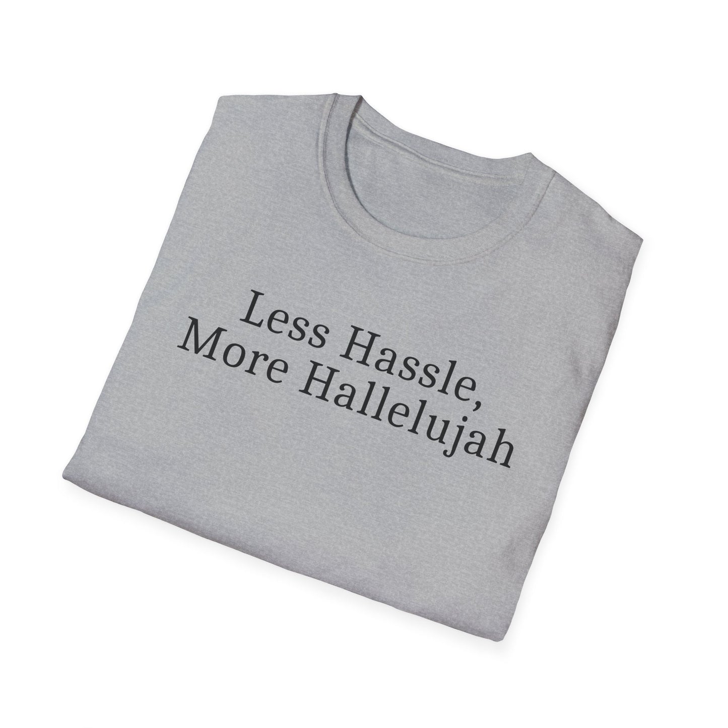 Less Hassle T-Shirt
