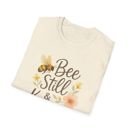 Bee Still & Know T-Shirt