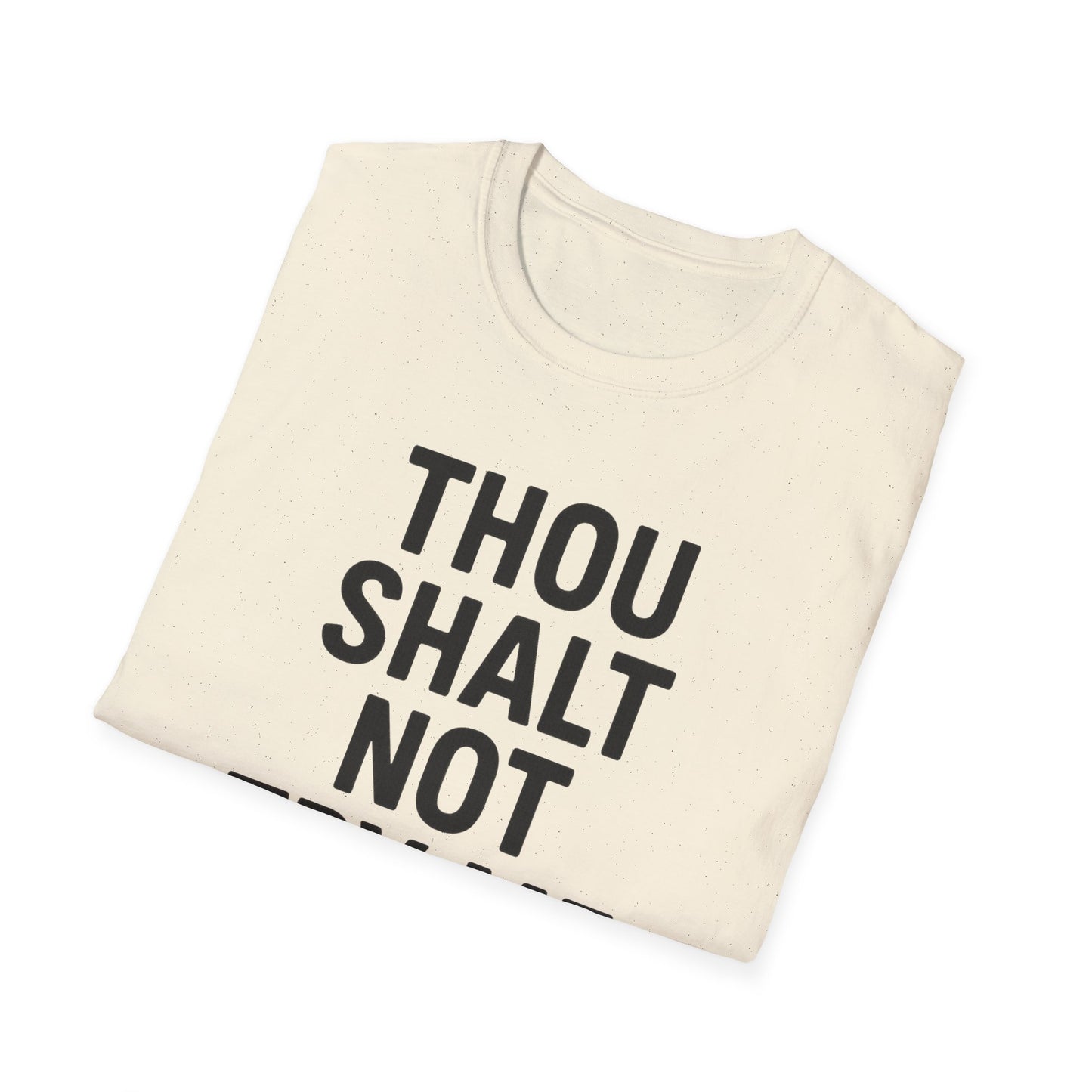 Thou Shalt Not Try Me T-Shirt