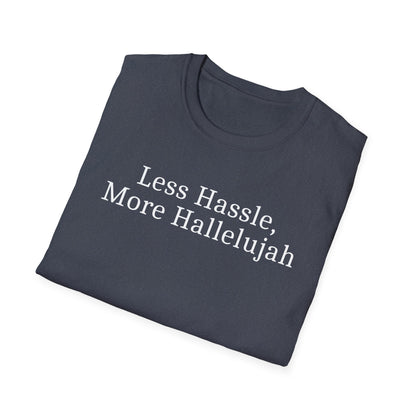 Less Hassle T-Shirt