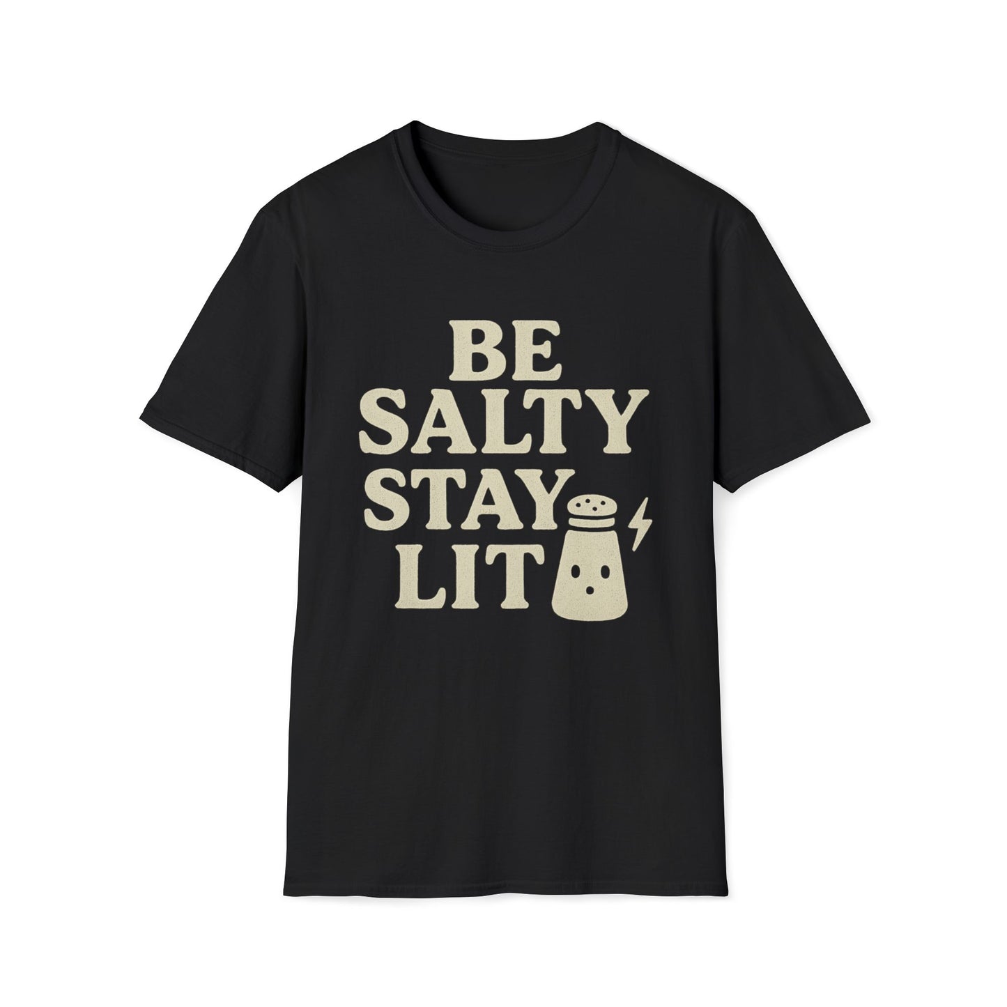 Be Salty Stay Lit T-Shirt
