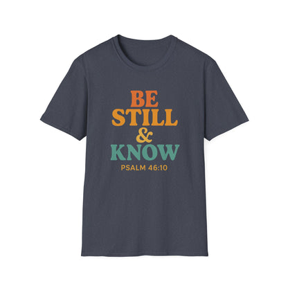 Be Still & Know T-Shirt