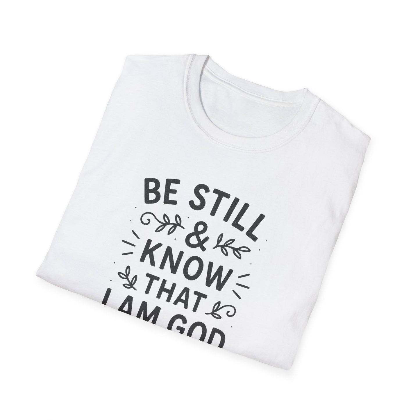 Be Still & Know T-Shirt