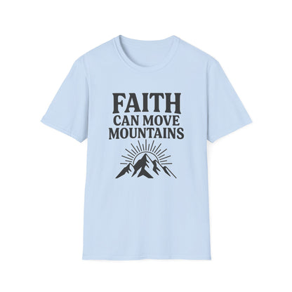 Faith Can Move Mountains T-Shirt