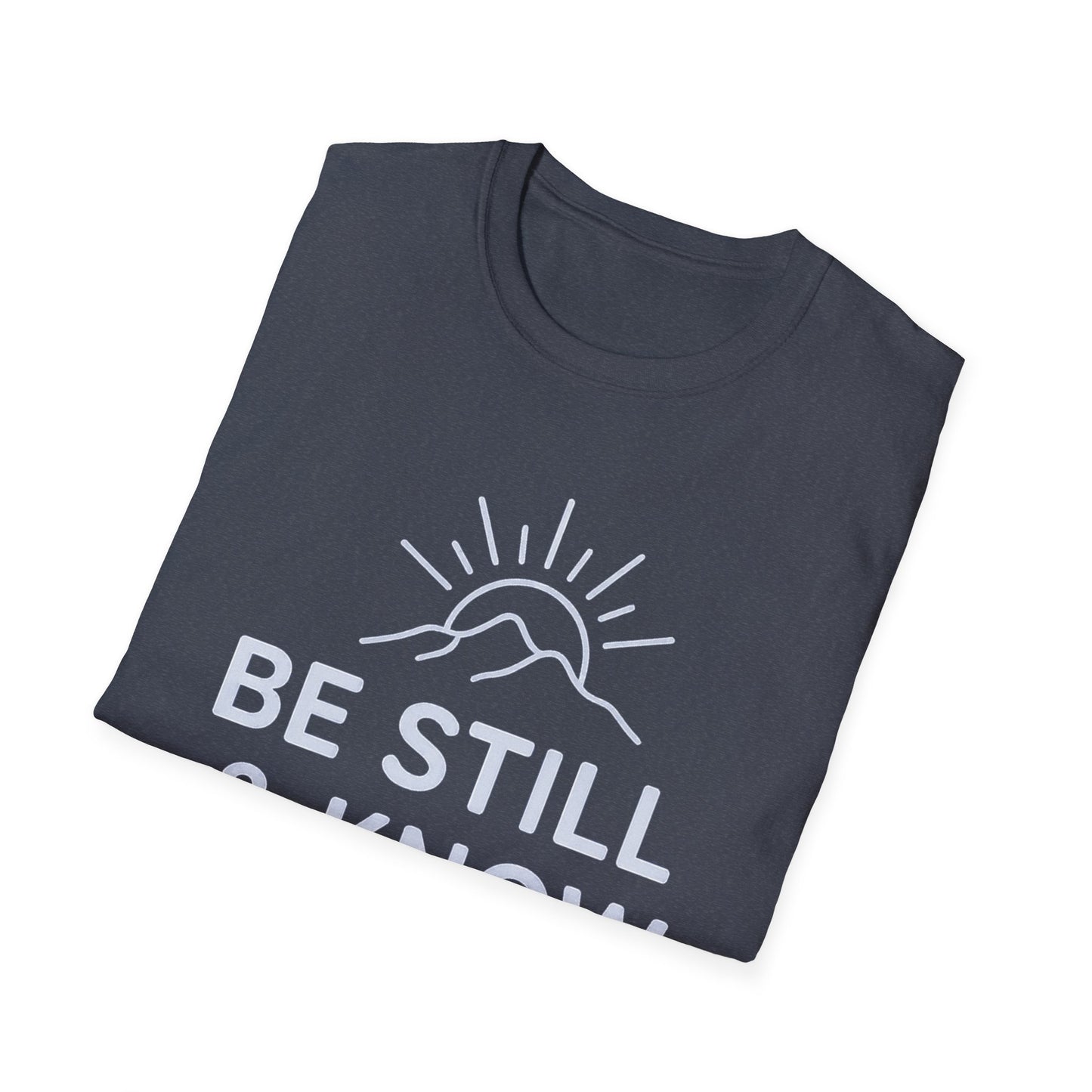 Be Still & Know T-Shirt