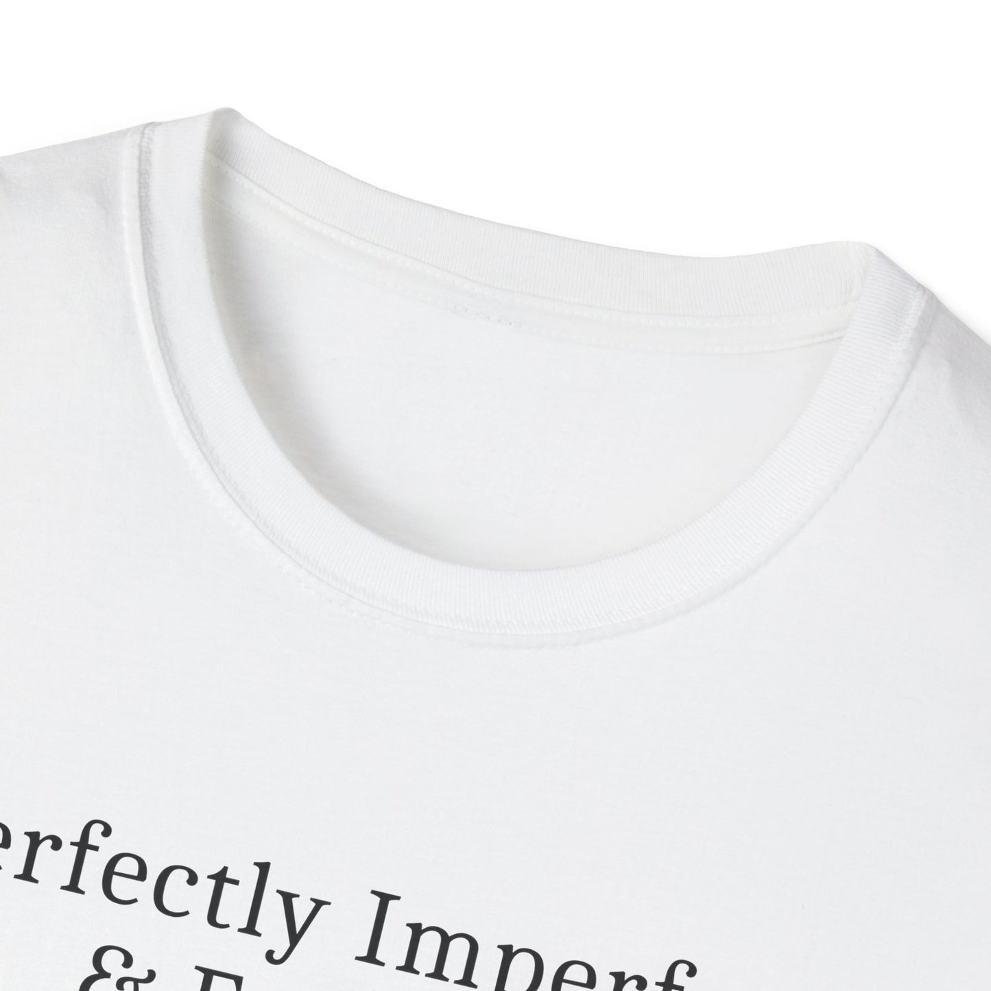 Perfectly Imperfect T-Shirt