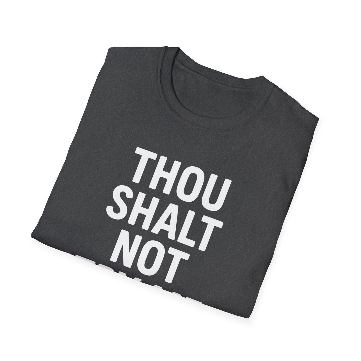 Thou Shalt Not Try Me T-Shirt