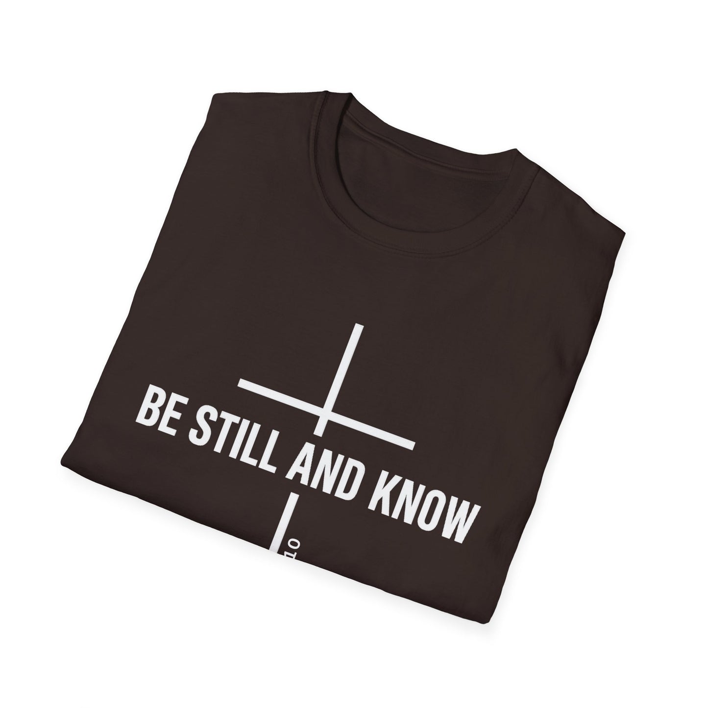 Be Still and Know T-Shirt