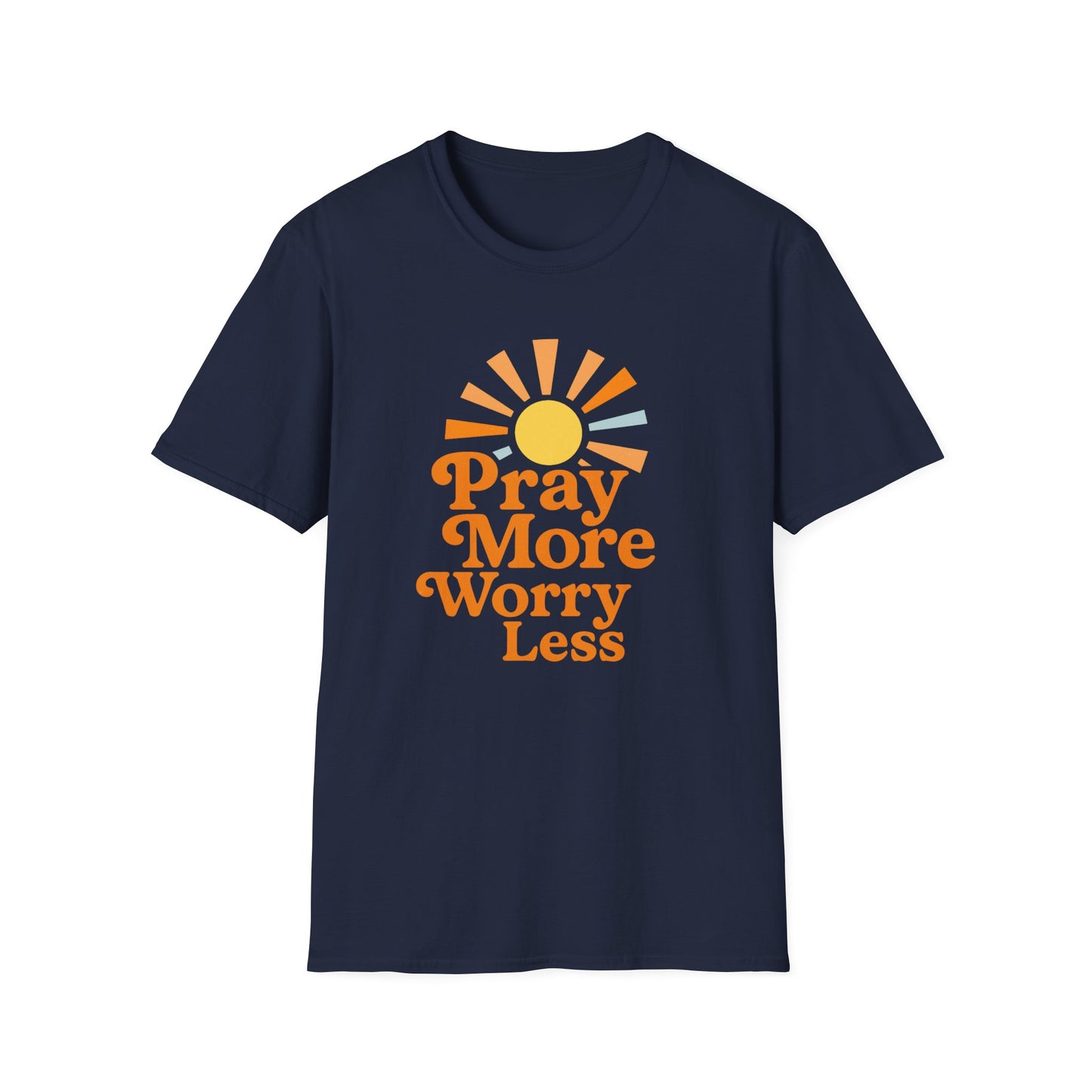 Pray More, Worry Less T-Shirt