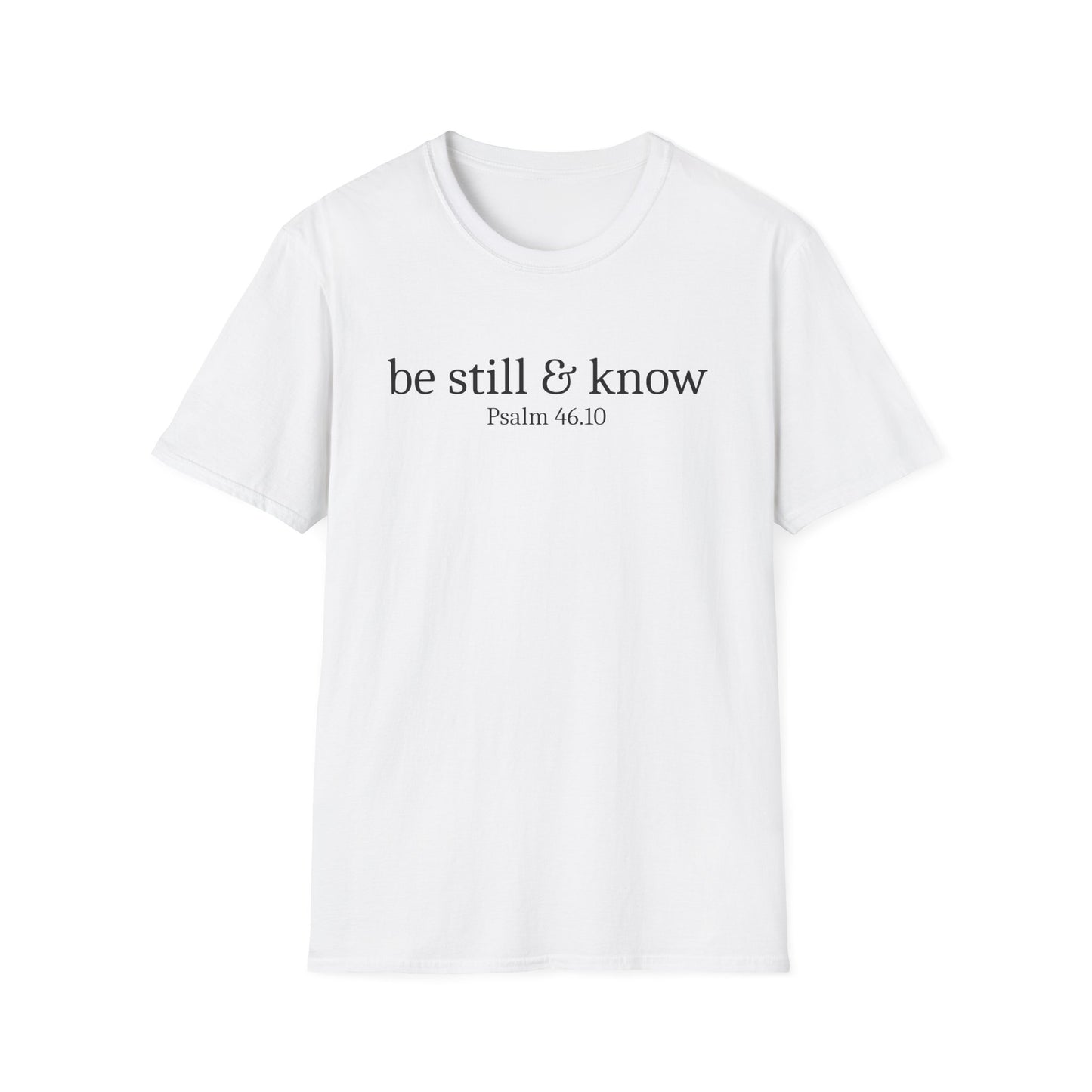 Be Still & Know T-Shirt