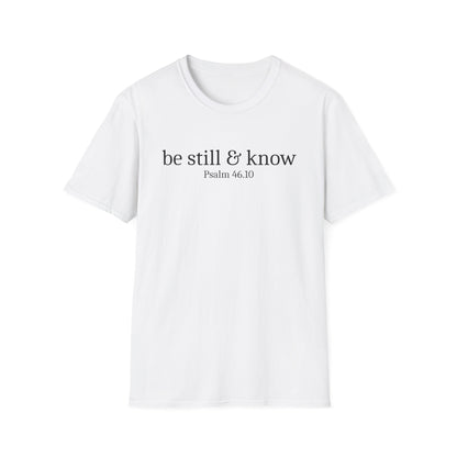 Be Still & Know T-Shirt