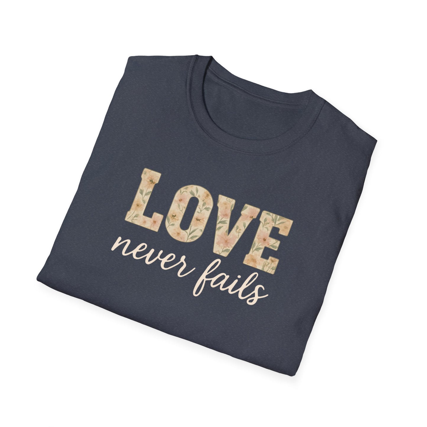 Love Never Fails T-Shirt
