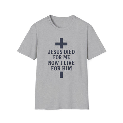 Jesus Died for Me T-Shirt