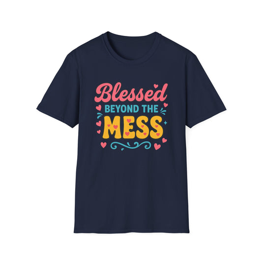 Beyond the Mess T-Shirt
