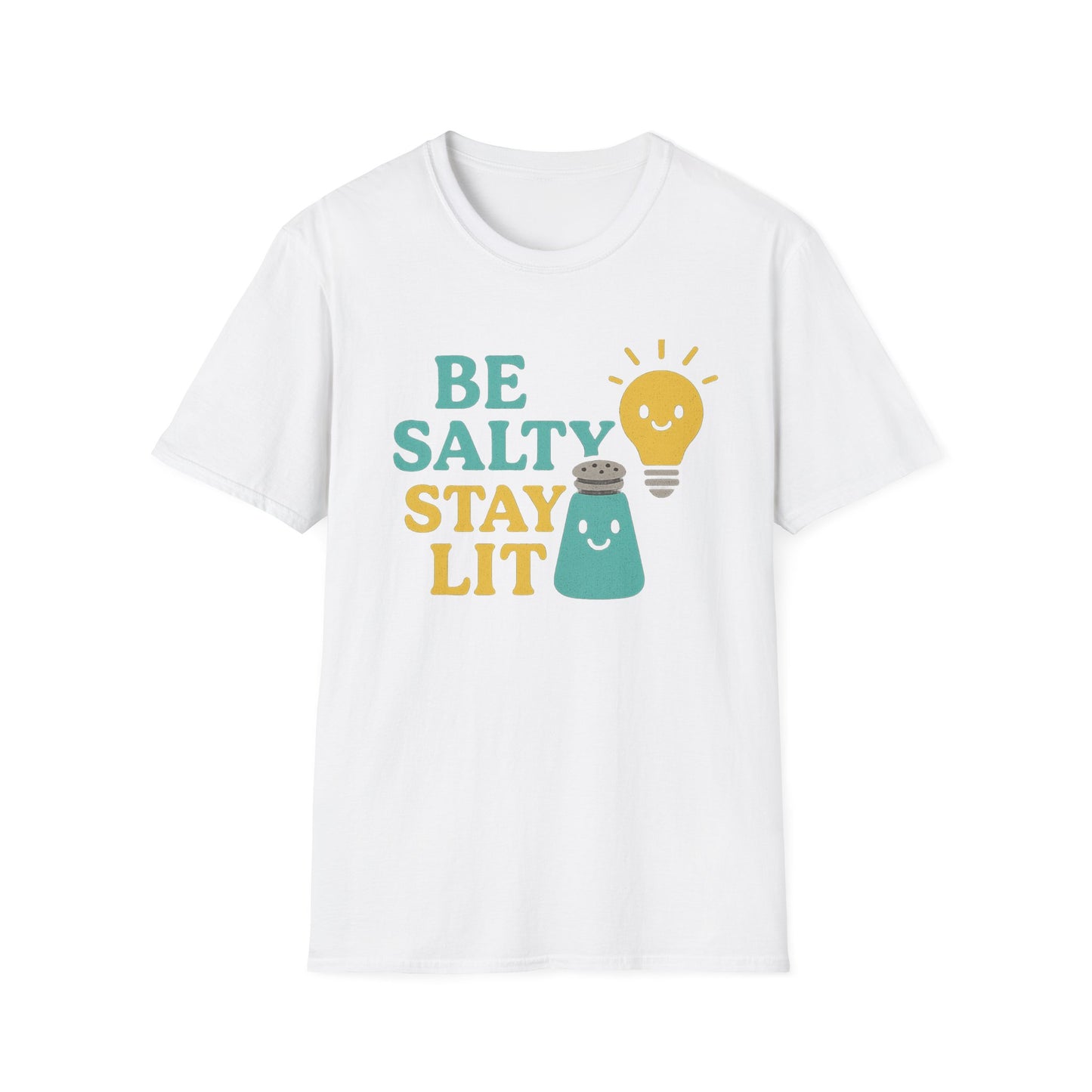 Be Salty Stay Lit T-Shirt