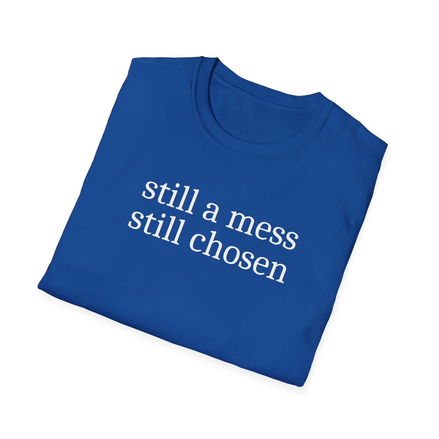Still Chosen T-Shirt