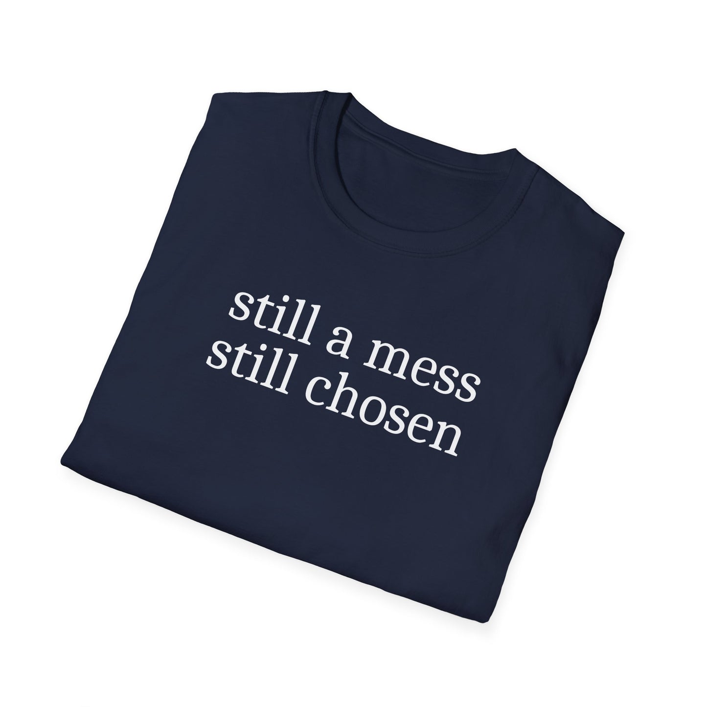 Still Chosen T-Shirt