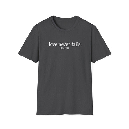 Love Never Fails T-Shirt