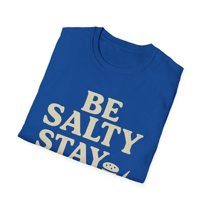 Be Salty Stay Lit T-Shirt