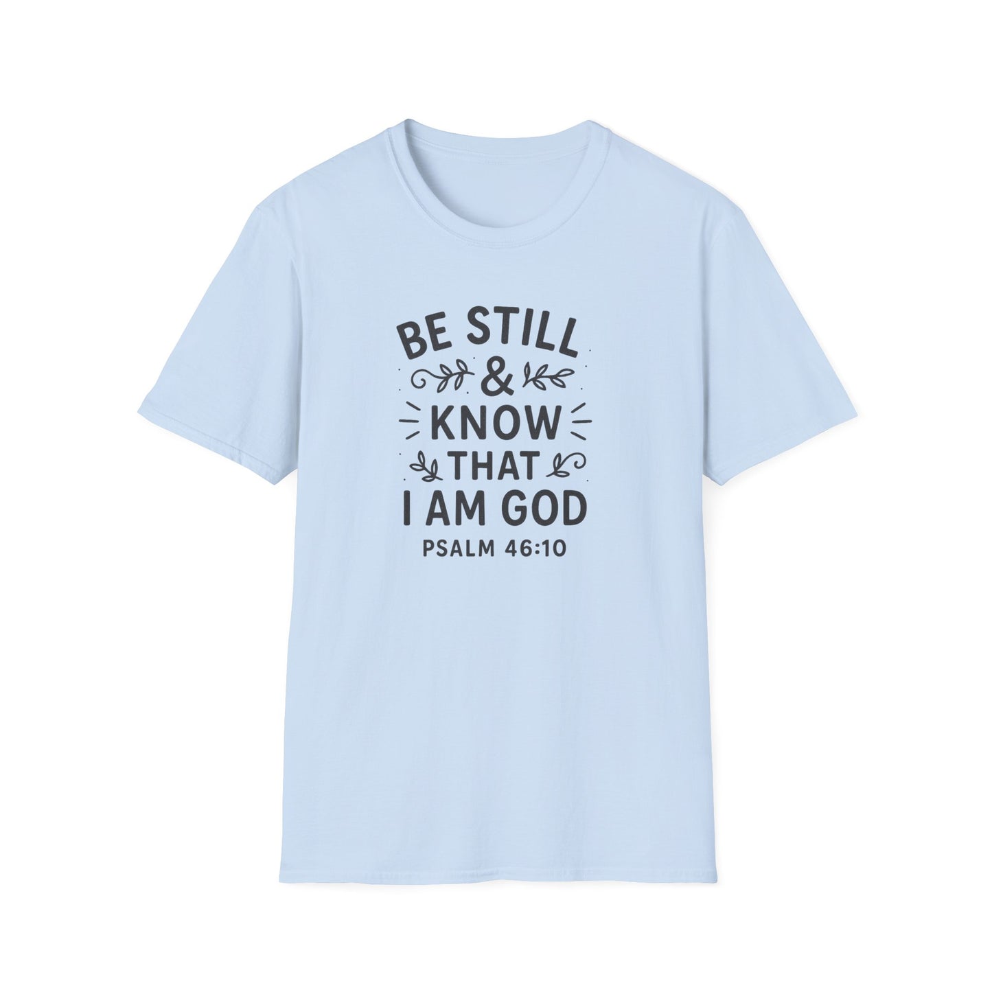 Be Still & Know T-Shirt