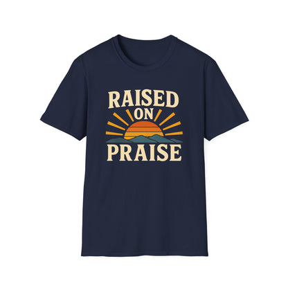 Raised On Praise T-Shirt