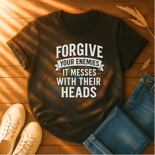 Forgive Your Enemies T-Shirt
