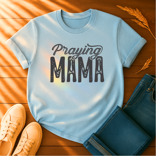 Praying Mama T-Shirt