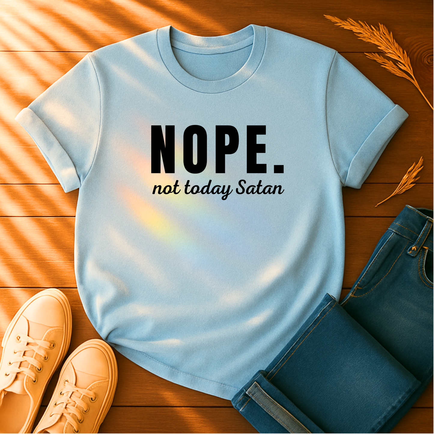 Nope. Not Today T-Shirt