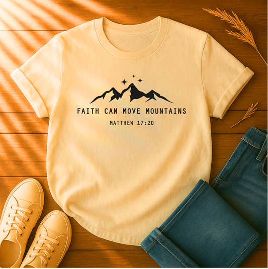 Faith Can Move Mountains T-Shirt