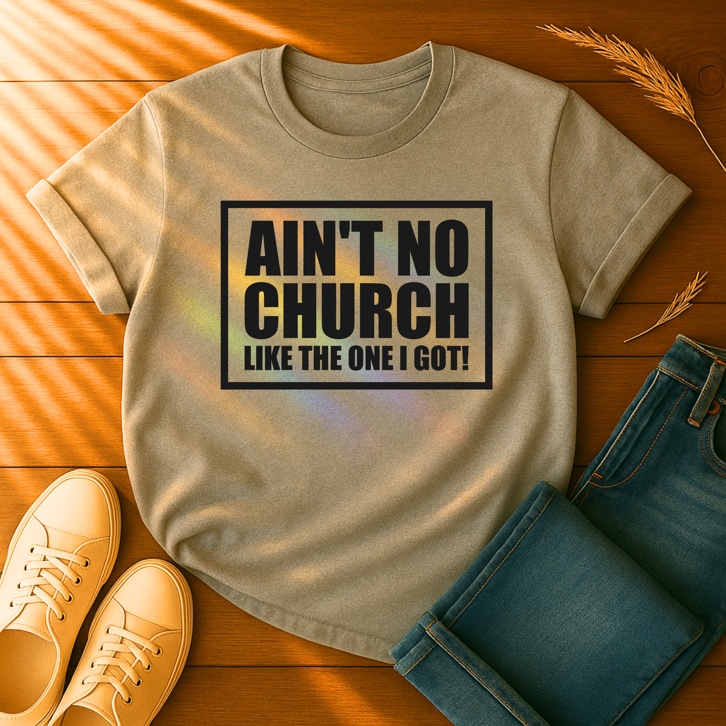 Ain't No Church T-Shirt