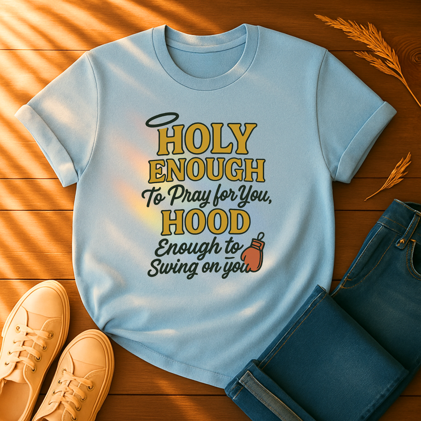 Holy Enough, Hood Enough T-Shirt