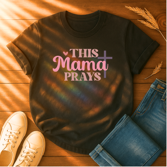 This Mama Prays T-Shirt