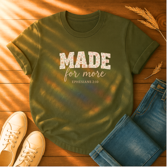 Made For More T-Shirt