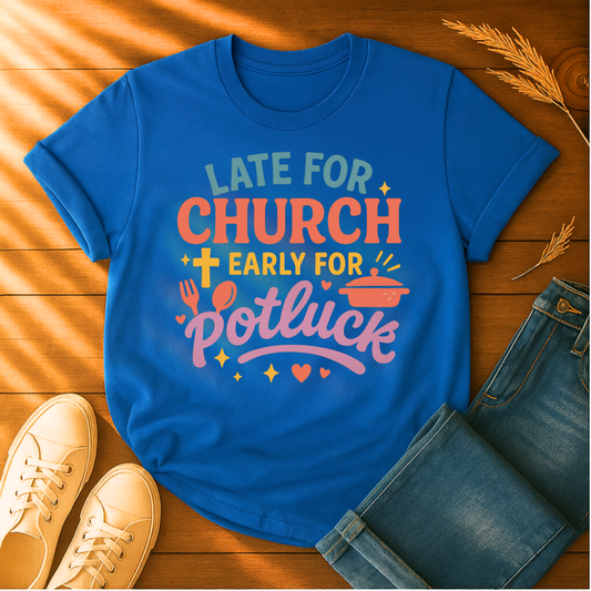 Early For Potluck T-Shirt