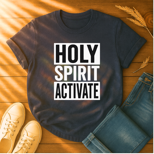 Holy Spirit Activate T-Shirt