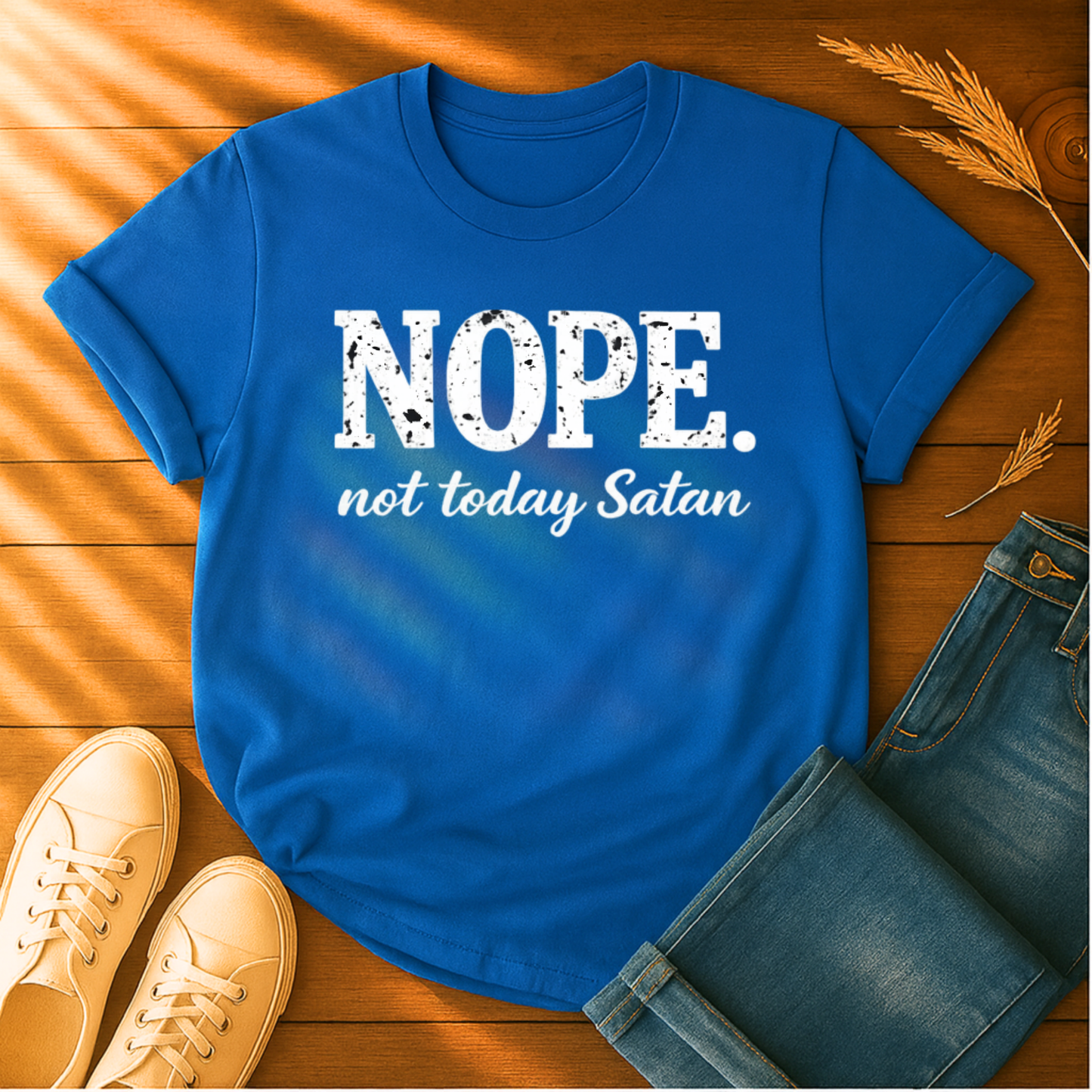 Nope. Not Today T-Shirt