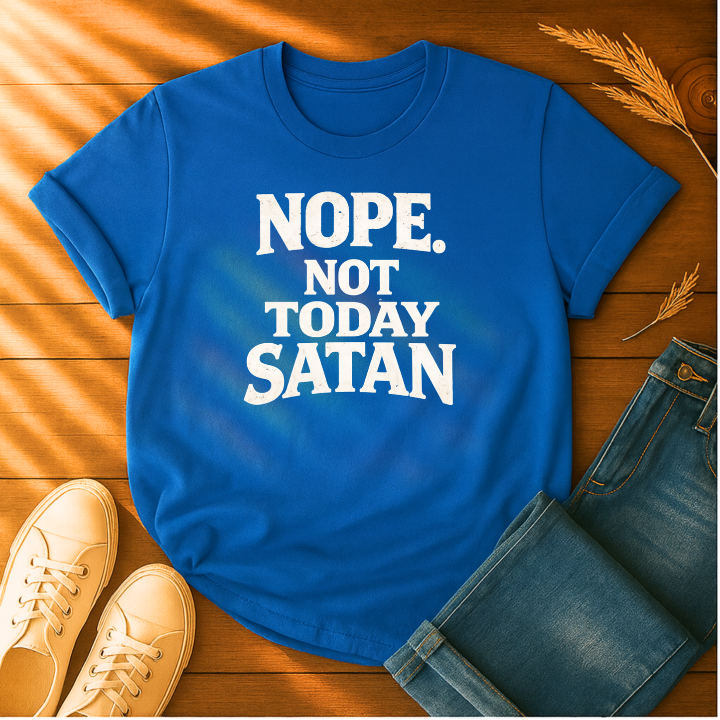 Nope. Not Today T-Shirt
