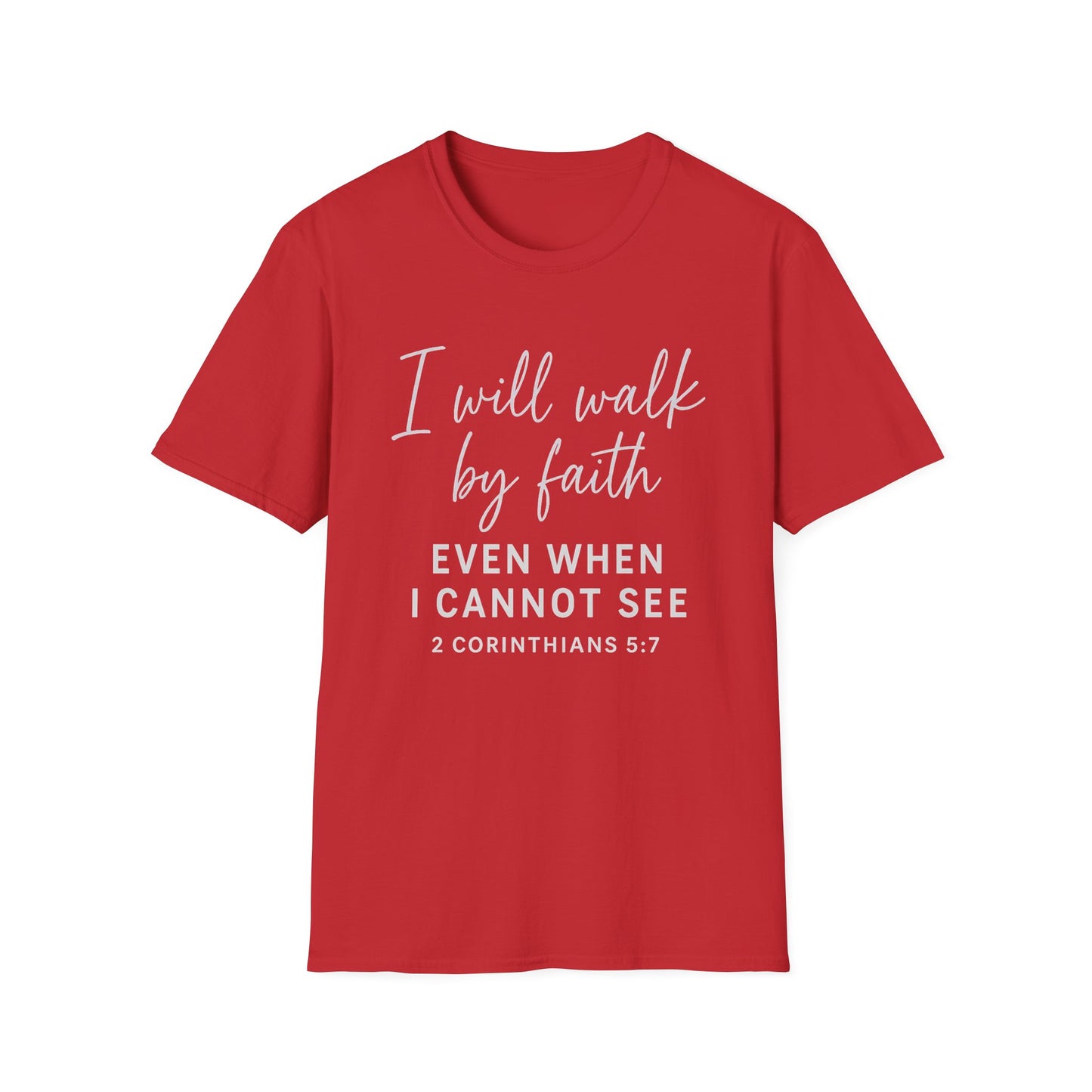 Walk By Faith T-Shirt