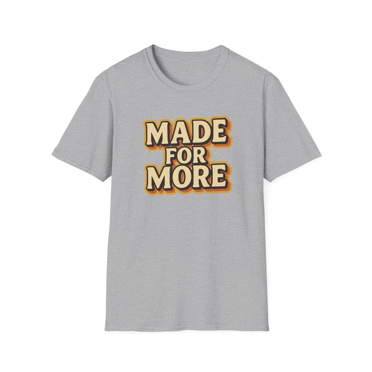 Made for More T-Shirt